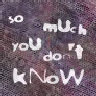 somuchyoudontknow.jpg
